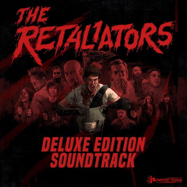 The Retaliators Horror And Rock/Metal Converge In Deluxe Edition Of Soundtrack For Better Noise Films’ 2022 Revenge Thriller For Halloween