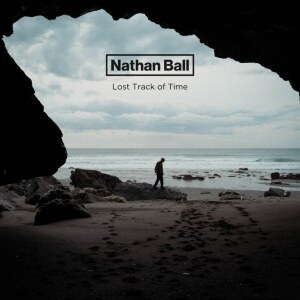 Nathan Ball releases Lost Track of Time