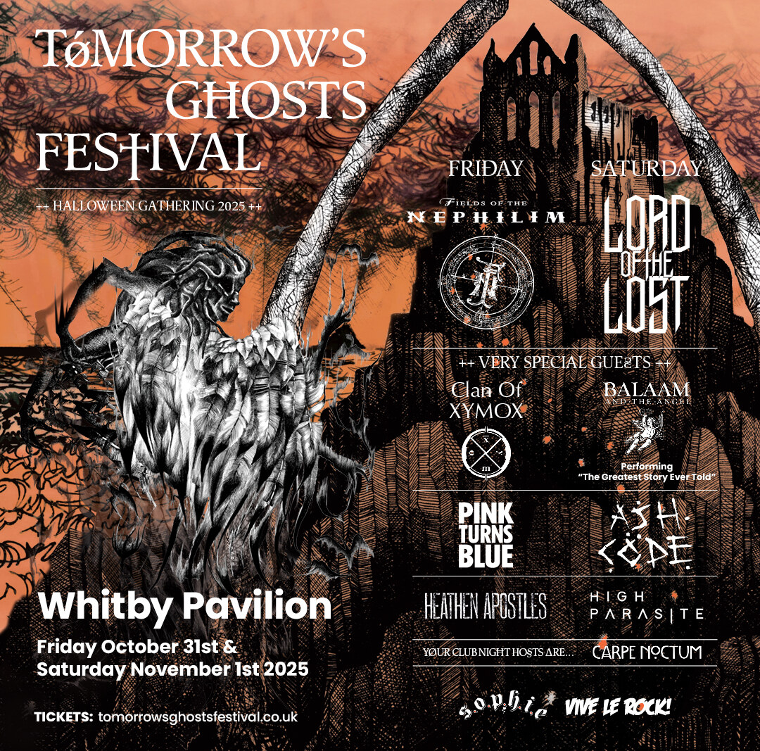 Tomorrow’s Ghosts Festival  2025 - Line Up Announced For Whitby Goth Festival || Tickets on Sale Now