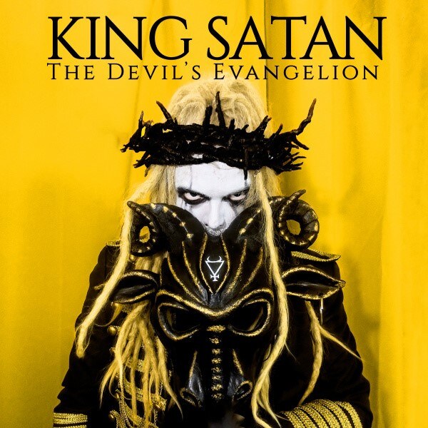 King Satan Releases New Album "The Devil's Evangelion" and Unleashes the worlds within with video for "Destroy T "
