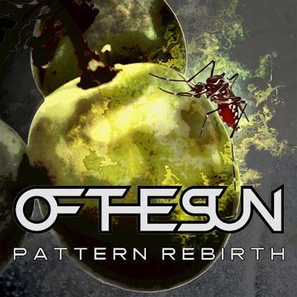"Pattern Rebirth" by OF THE SUN