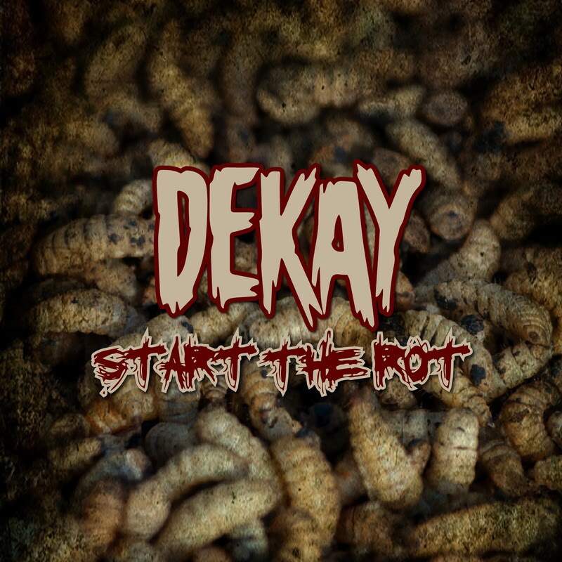 Dekay Start The Rot @ Industrial Metal