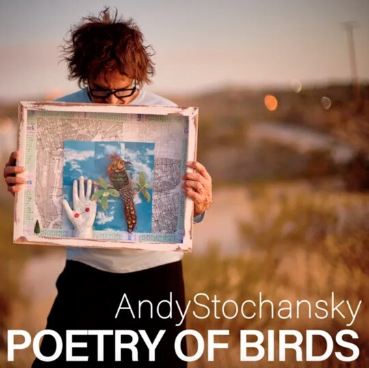 Andy Stochansky (Ani DiFranco, Dragonette) Releases Title Track (+ Music Video) Off Upcoming Album 'Poetry of Birds'