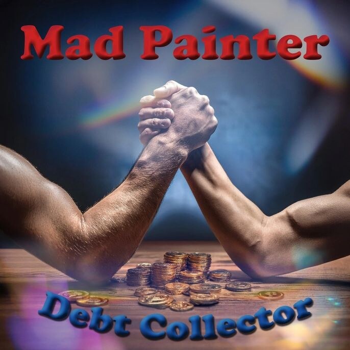 Mad Painter Release New Single "Debt Collector" – A Rock Tribute to the Legends of the '70s