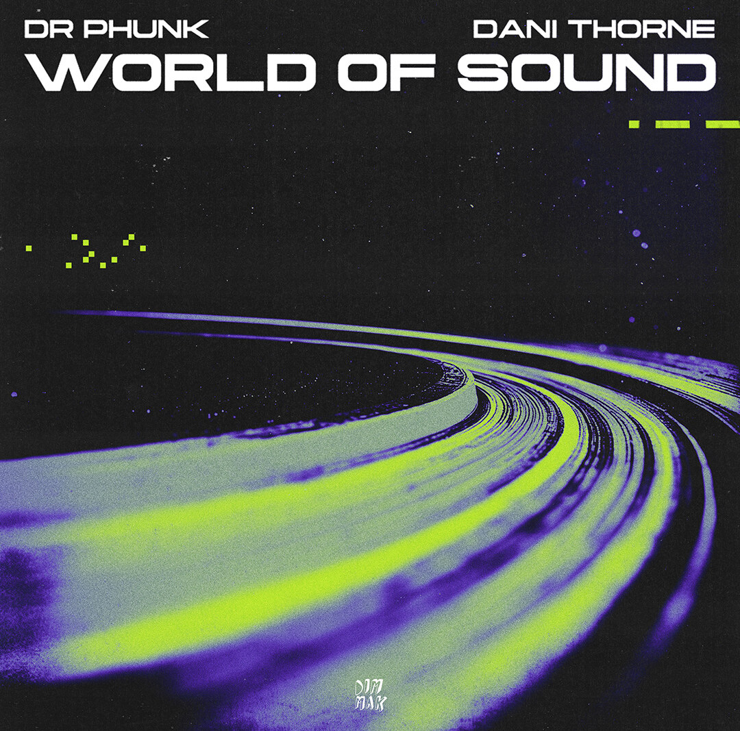 Dr Phunk & Dani Thorne team up for “World of Sound”