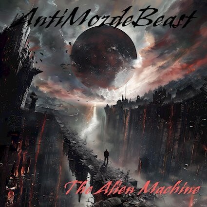 "The Alien Machine" by AntiMozdeBeast