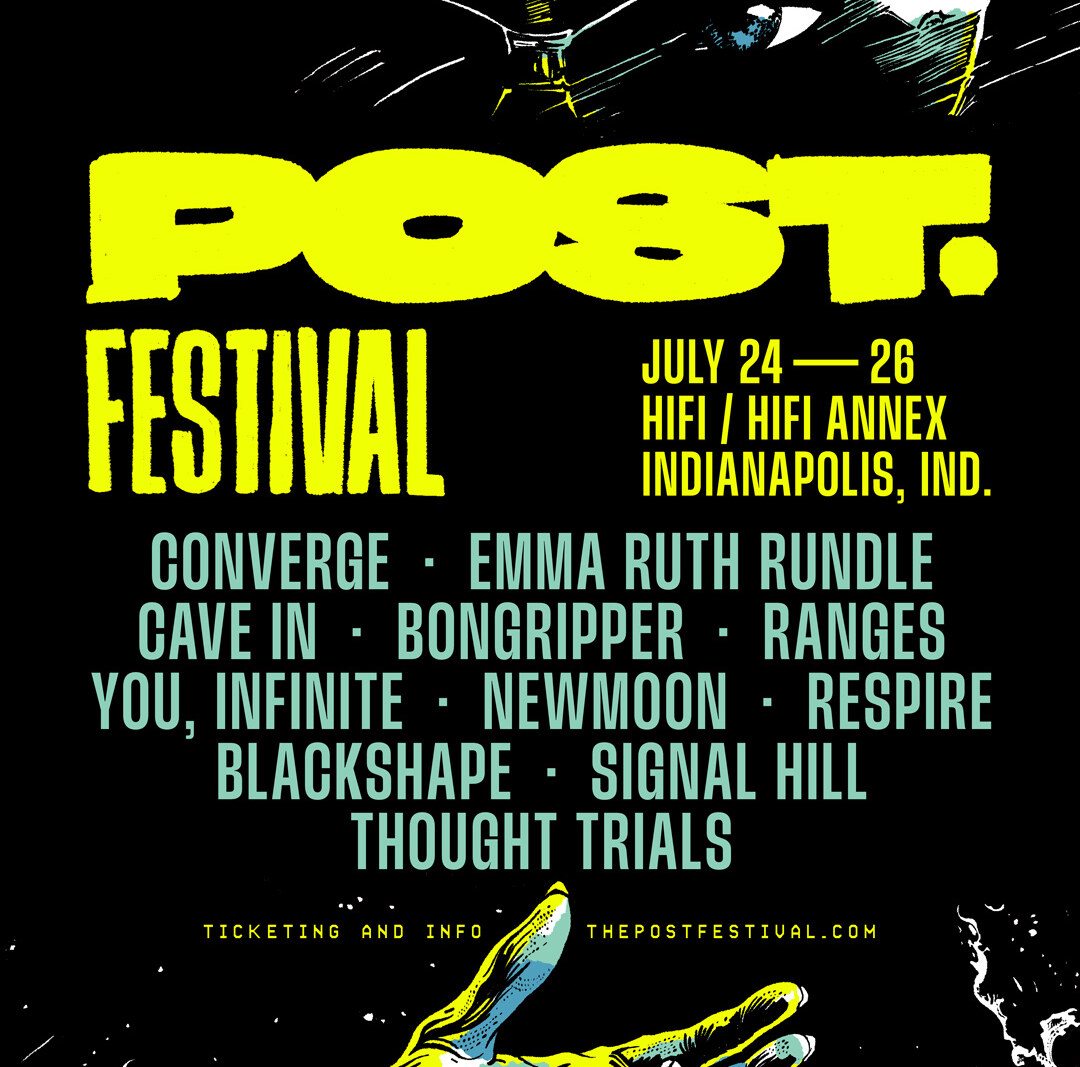 Post. Festival 2025 Announces Next Wave Of Headliners Including CONVERGE, CAVE IN and EMMA RUTH RUNDLE
