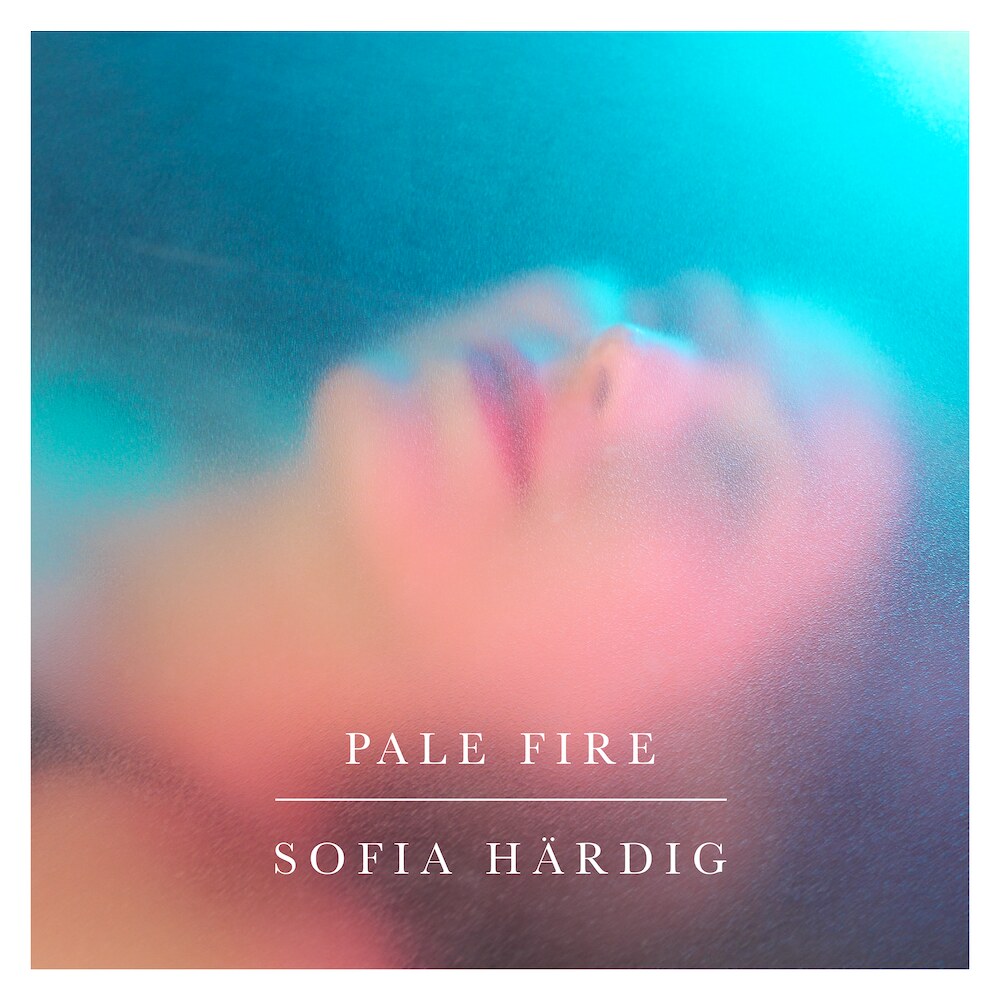 Sofia Härdig releases Pale Fire
