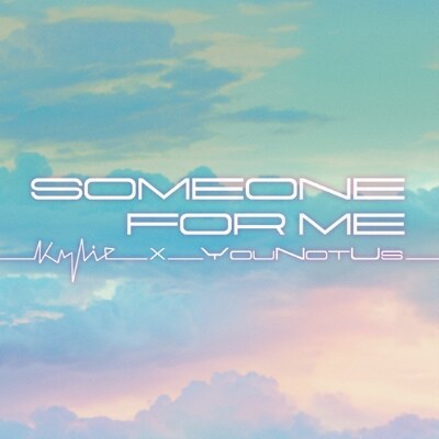 Kylie today releases a brand new version of ‘Someone For Me’ with German dance artist YouNotUs.