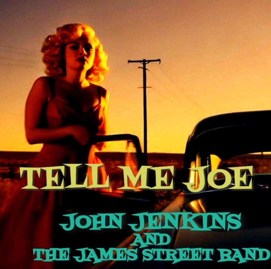 John Jenkins and the James Street Band the first release of 2025 'Tell Me Joe'