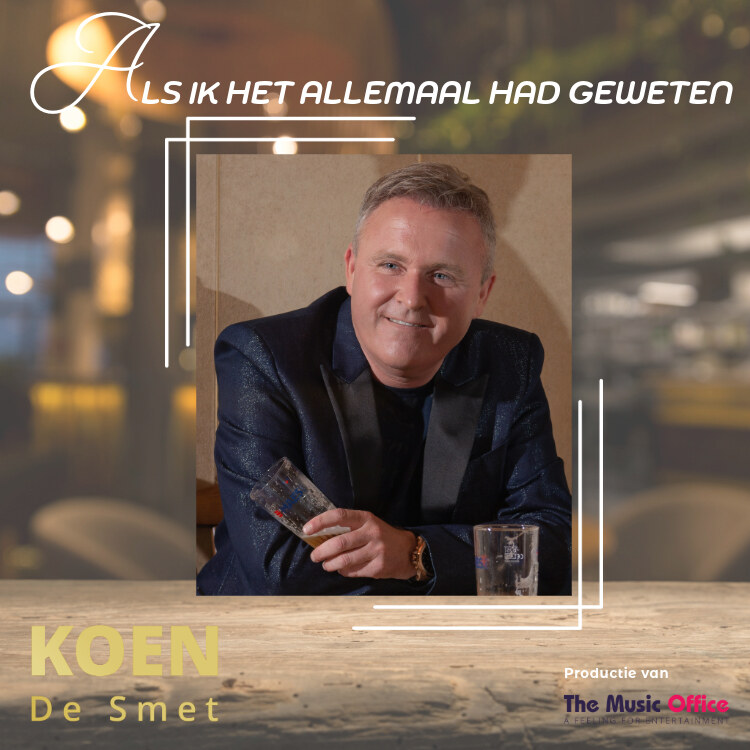 Koen De Smet lanceert single 'Als Ik Het Allemaal Had Geweten'