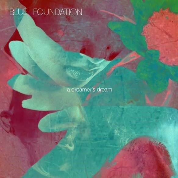 Twilight soundtrack legends Blue Foundation release wild fuzzy indie gem 'A Dreamer's Dream'!