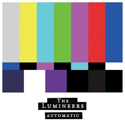 The Lumineers: new album "Automatic" out this Friday February 14th