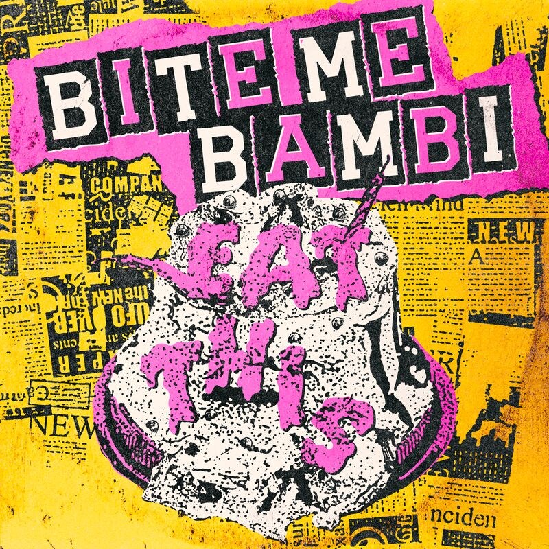 Bite Me Bambi’s Eat This is out now, along with a brand-new video for "Too Many People" featuring Dirty Walt of Fishbone