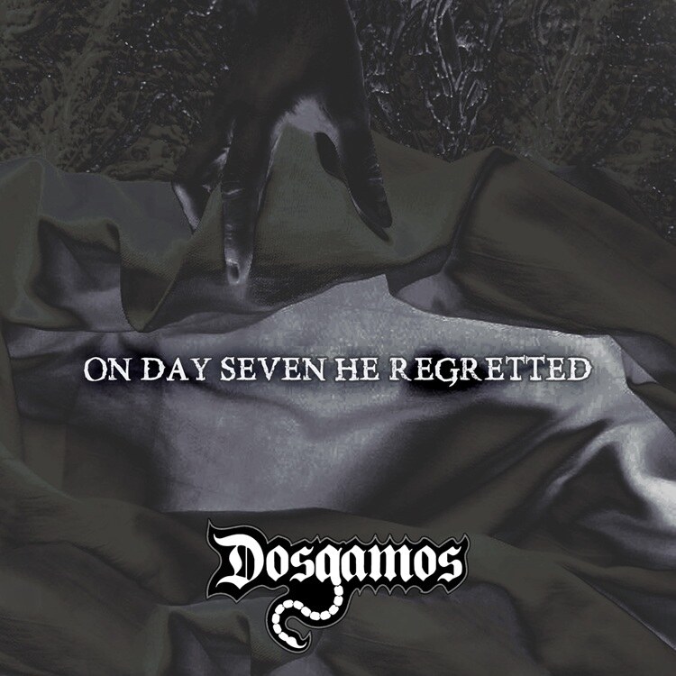 Groove Metal Tornadoes Dosgamos Unveil ‘On Day Seven He Regretted’ Single