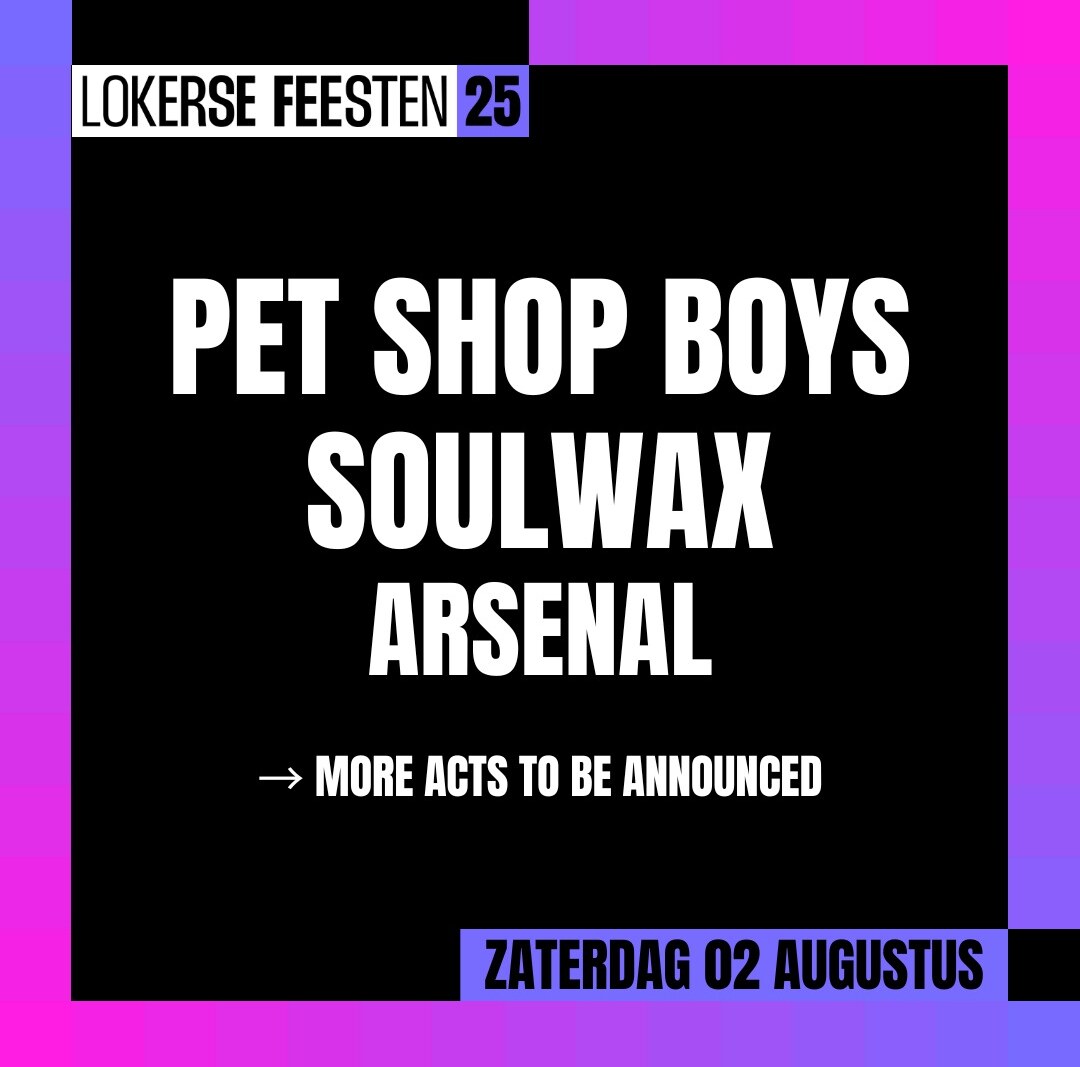 Lokerse Feesten: Arsenal vervoegt Pet Shop Boys en Soulwax op zaterdag 2 augustus 