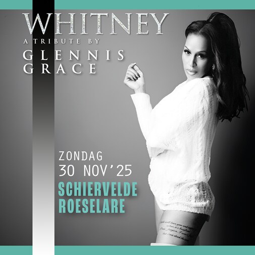 Glennis Grace brengt fenomenale Whitney Houston-tribute naar Schiervelde Roeselare