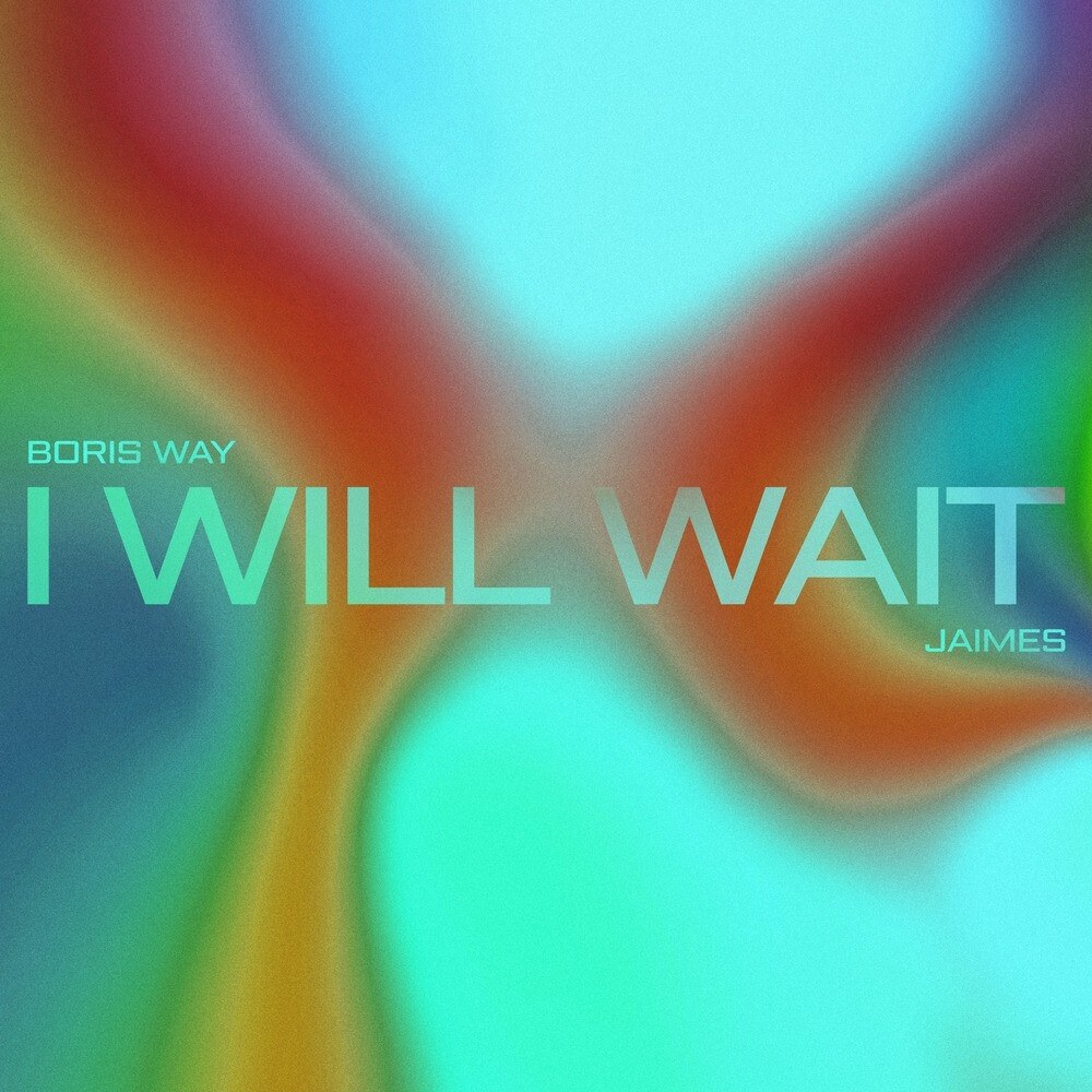 Boris Way taps into the melodic zeitgeist with Jaimes on new single ‘I Will Wait’