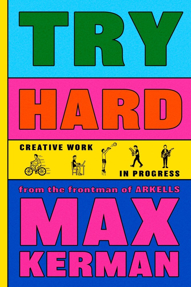 Max Kerman announces book release week events, to launch his forthcoming book TRY HARD