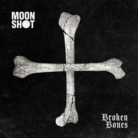 Moon Shot - new EP "Broken Bones" is out now / new music video released