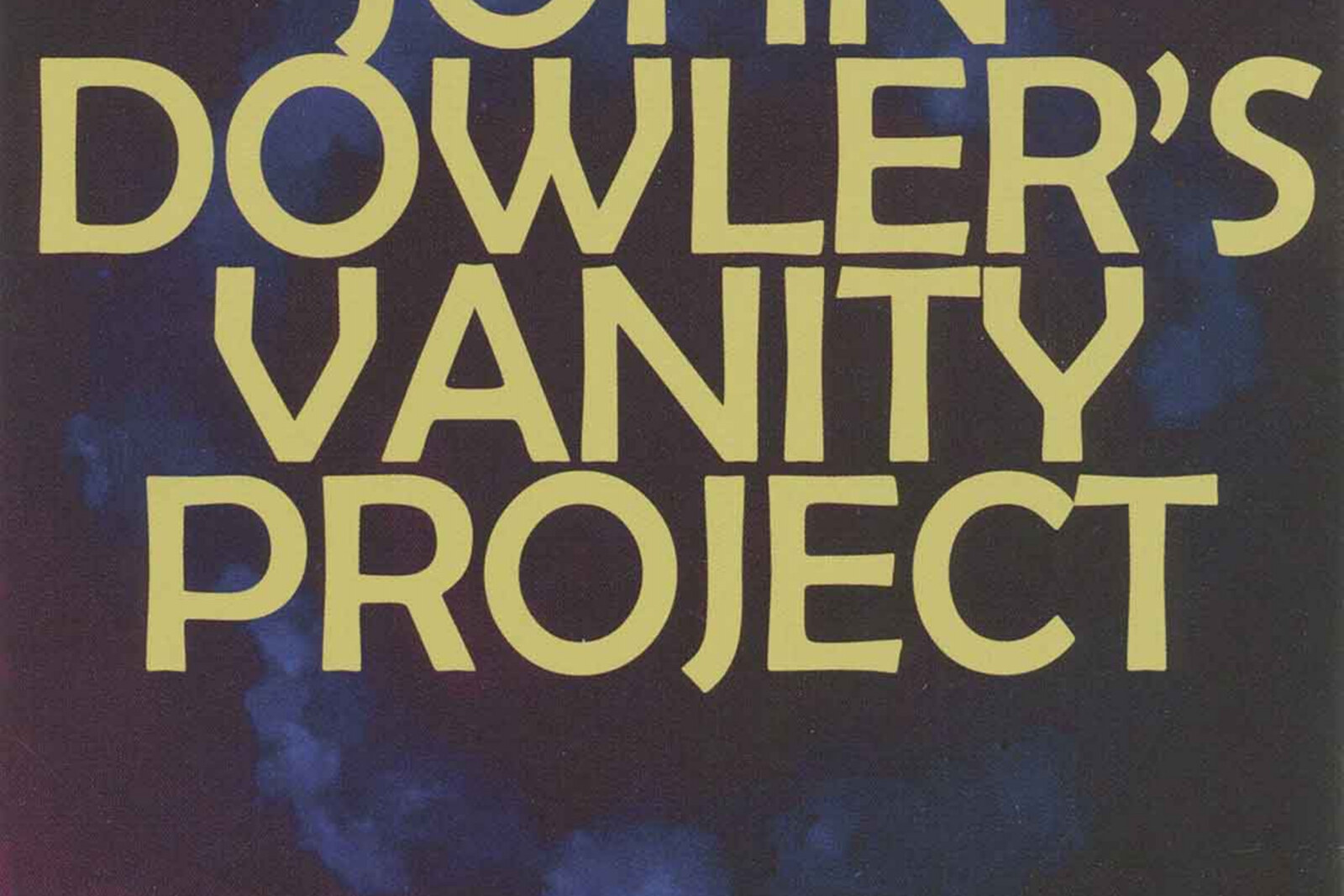  John Dowler's releases Vanity Project 