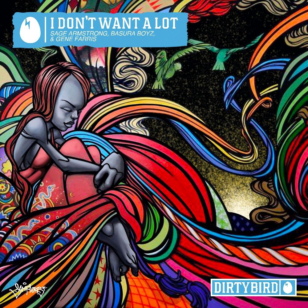 Sage Armstrong, Basura Boyz & Gene Farris Link For New Single ‘I Don’t Want A Lot’ via Dirtybird