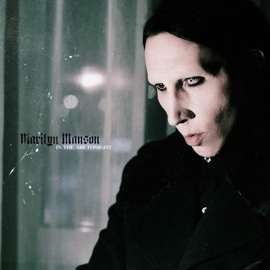Marilyn Manson has revealed a cover of luminary musician Phil Collins’ seminal song ‘In The Air Tonight.’