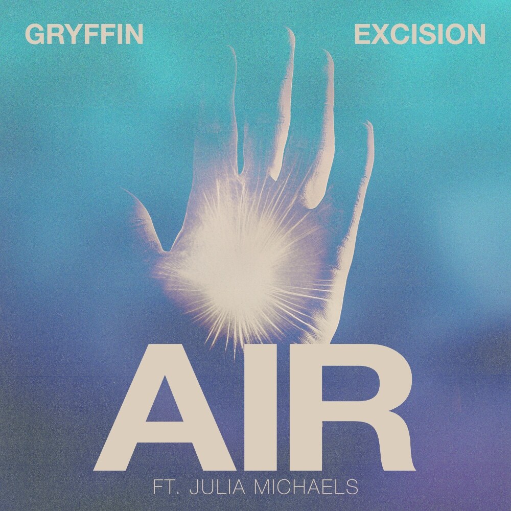 Gryffin Excision & Julia Michaels Unleash Powerful Single ‘Air’ via 10K Projects