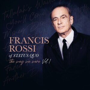 Francis Rossi release ‘The Way We Were Vol. 1’ on May 2nd, 2025, 