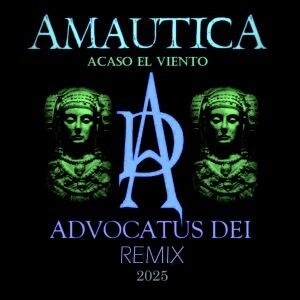 Argentinian Dark Rock band Amáutica to release new remix of "Acaso El Viento" by Advocatus Dei