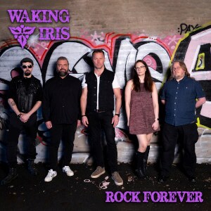 The first single by Waking Iris is an ode to a life spent in the endless pursuit of rock glory!
