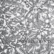 Matthew Young releases Undercurrents