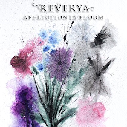 Reverya releases Affliction In Bloom