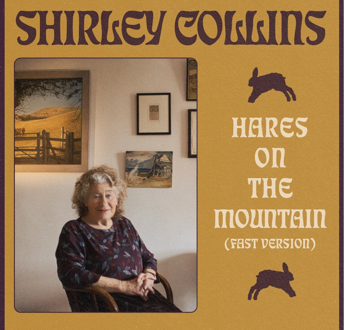Shirley Collins celebrates her 90th birthday with 'Hares on the Mountain (Fast version)'