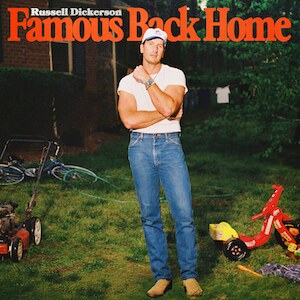 Russell Dickerson Releases Title Track "Famous Back Home" - Out Now