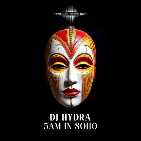 DJ Hydra drops '5am in Soho' on SURU Records
