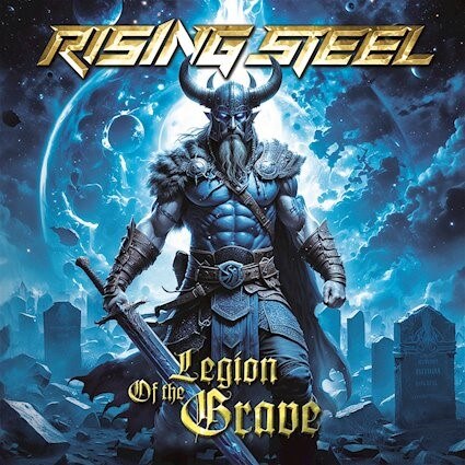 Rising Steel have released their new studio album “Legion Of The Grave”, out now