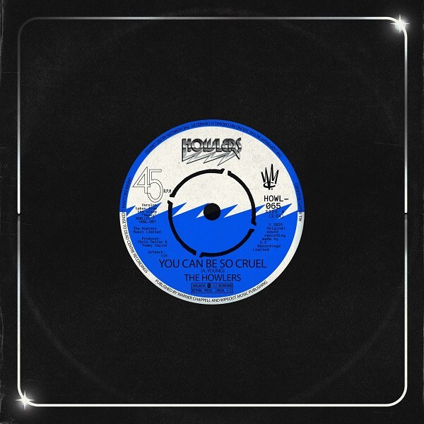 The Howlers Are Back! New Single ‘You Can Be So Cruel’ Out Now