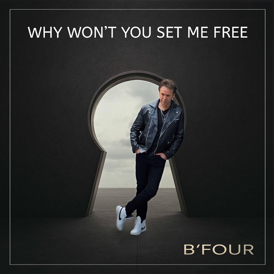 B’four lanceert nieuwe single  ‘Why Won’t You Set Me Free’