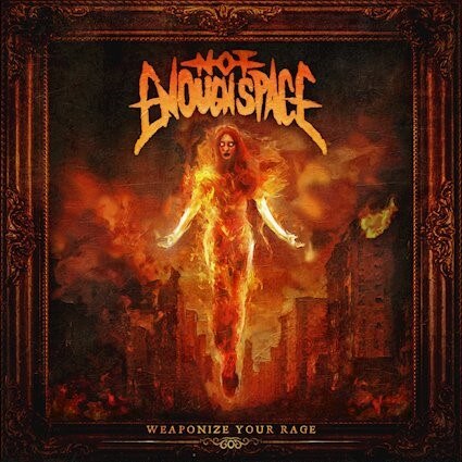 Not Enough Space : 'Weaponize Your Rage':