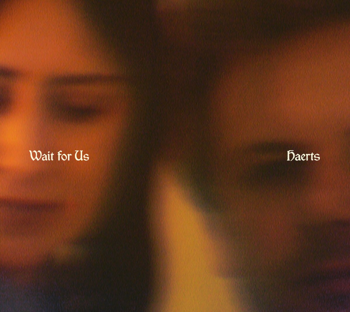 Haerts release “Wait for Us,” 