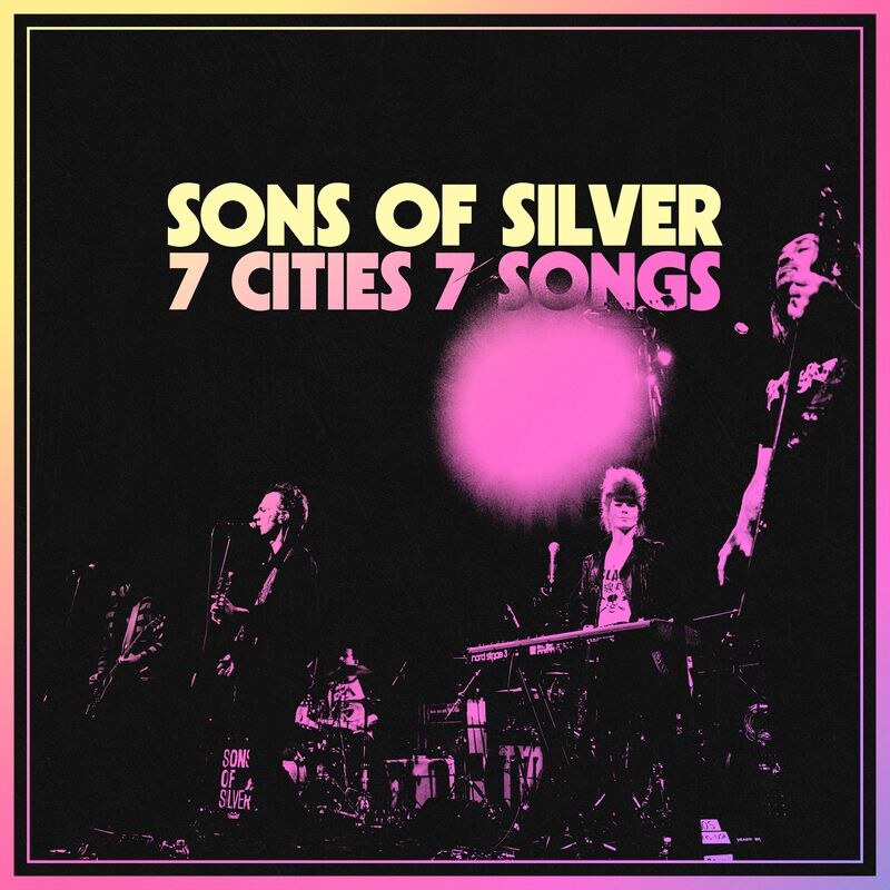 Sons of Silver Capture Their U.S. Tour Energy in New Live EP - 7 Cities 7 Songs Out October 3
