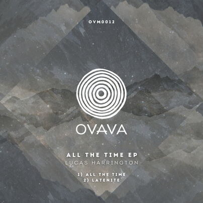 Lucas Harrington releases ‘All The Time EP’ on OVAVA Music