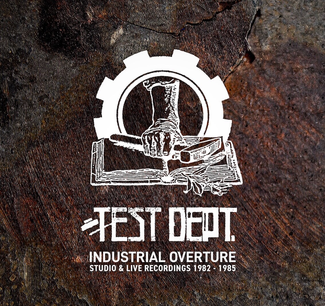 Test Dept: 'Industrial Overture. Studio & Live Recordings 1982-1985' | industrial music pioneers to release first archival box set in December 