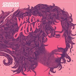 Jonathan Jeremiah releases new album 'We Come Alive' | out 07/11