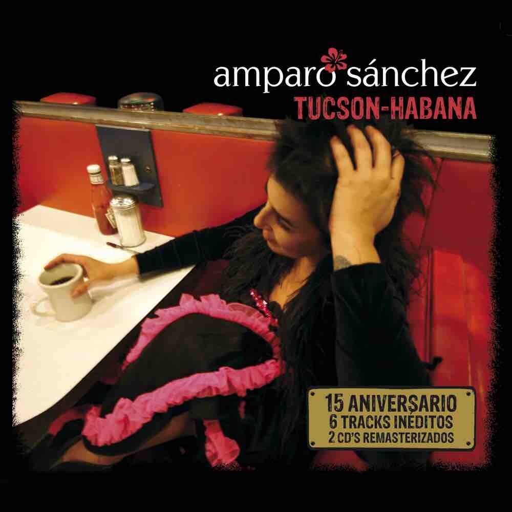 Amparo Sánchez feat. Raly Barrionuevo & Willy Fuego - ‘TUCSON HABANA 15 YEARS TOUR’
