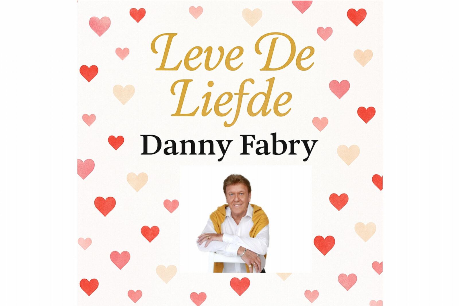 Danny Fabry heeft nieuwe single ‘Leve De Liefde’ 