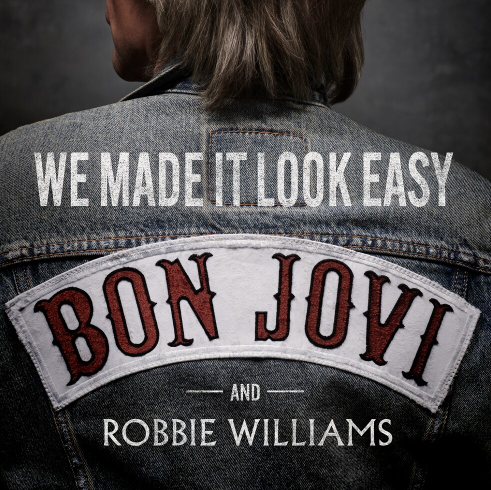 Bon Jovi and Robbie Williams release new single "We Made It Look Easy"