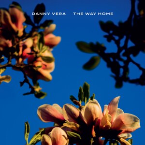 Danny Vera releases The Way Home