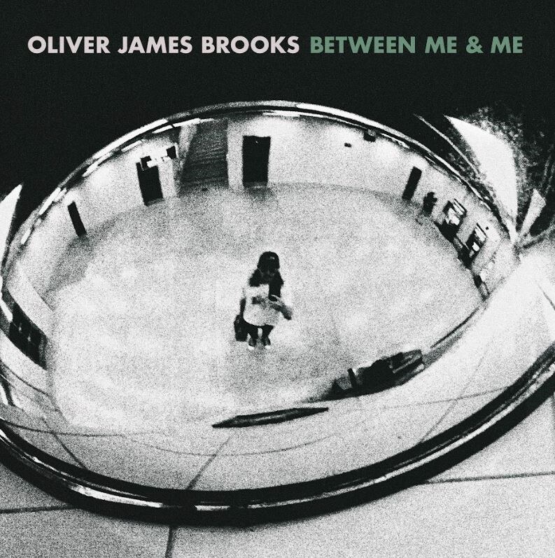 Oliver James Brooks releases Between Me & Me